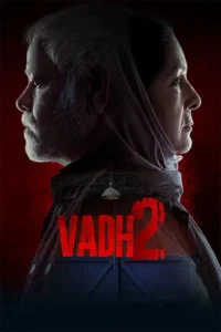 Vadh 2 (2025) Hindi Dubbed HD Full Movie Download