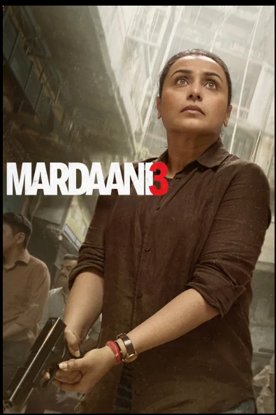 Mardaani 3 Full Movie Download & Watch Online (2026) Hindi 720p 1080p